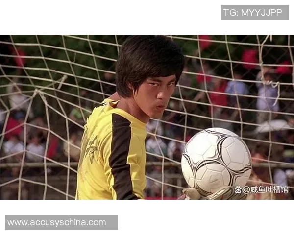 少林足球星爷六师弟逆袭记：从足球菜鸟到足坛传奇的热血征程